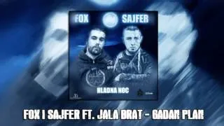FOX & Sajfer ft. JALA BRAT - Gadan Plan (ep "Hladna Noc") 2015