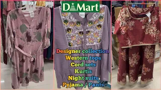 Dmart latest offers, up to 60% off on  latest womens wear, western tops, cord sets, pants, kurta set