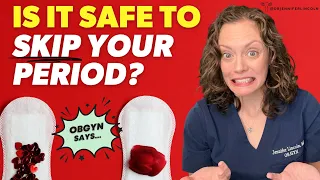 Is it SAFE to SKIP your period??? *OBGYN answers*  |  Dr. Jennifer Lincoln