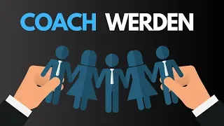 COACHING BUSINESS STARTEN - Erfolgreich werden als Trainer, Berater oder Coach