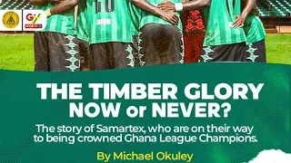 FC Samartex: The Timber Glory; Now or Never