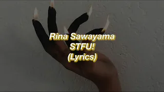 Rina Sawayama || STFU! || (Lyrics)