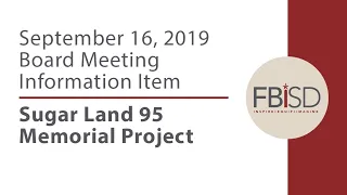 Board Meeting Information Item Sugar Land 95 Memorial Project