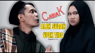 ALEK SUDAH UPEK TIBO ~ CABIAK ~ LAGU KOCAK MINANG || Official Video Music APH Management