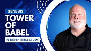 The Tower of Babel Explained | Book of Genesis Explained Bible Study 28 | Pastor Allen Nolan Sermon