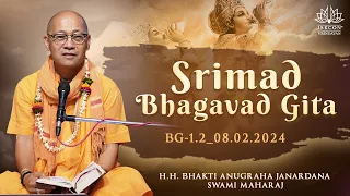 H.H. Bhakti Anugraha Janardana Swami Maharaj_BG-1.2_08.02.2024