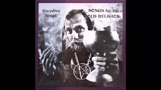 Gwydion Pendderwen - Songs For The Old Religion - 1975 - Full Album