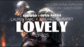 Lovely (Slowed + Open Arena) - Lauren Babic, Jordan Radvansky Lyrics