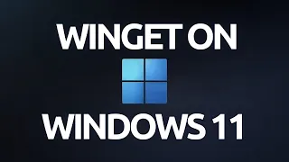 "How To Install and Use Winget Package Manager on Windows 11 - Complete Guide"