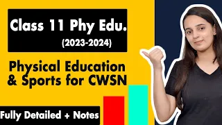 Physical Education & Sports for CWSN Class 11 One Shot | Class 11 Physical Education Chapter 4