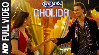 Dholida Full Video | LOVEYATRI | Aayush S | Warina H|Neha Kakkar, Udit N, Palak M, Raja H,Tanishk B