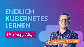 Kubernetes Schulung #19 | ConfigMaps