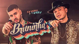 Kevinho e Tierry - Bruninha (Videoclipe Oficial)