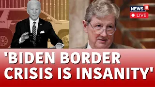 LIVE:  Senator John Kennedy Fumes: Biden’s Open Border Helps Cartels And Terrorists LIVE | N18L