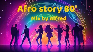 Afro story anni 80'...mix by Alfred