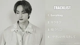 Who sings? Vol.1 Tracklist #ONEW