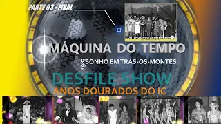 PvsTv Novidades -  PARTE 03 FINAL - DESFILE SHOW SONHO EM TRÁS-OS-MONTES  BOUTIQUE ROSA AMARELA 1983