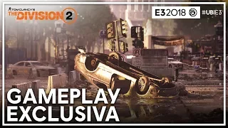 The Division 2 - Gameplay Exclusiva - E3 2018