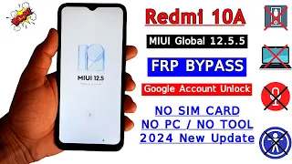 Redmi 10A FRP Bypass MIUI 12.5 New Update 2024 | Redmi 10A Google Account Bypass Without PC