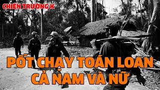 CHIẾN TRƯỜNG K: PỐT CHẠY TOÁN LOẠN CẢ NAM VÀ NỮ | HỒI KÝ CHIẾN TRƯỜNG K | QUÂN SỰ 247