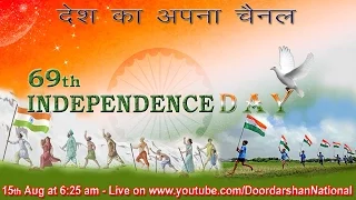 69th Independence Day Celebrations – PM’s address to the Nation - LIVE from the Red Fort