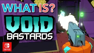 Void Bastards - Nintendo Switch Impressions & Gameplay - Glorious Bastard!