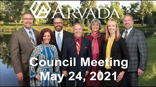 Arvada City Council  Meeting - May 24, 2021