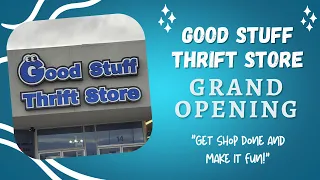 Grand Opening: The Good Stuff Thrift Store