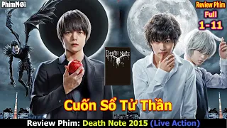 Bị Ghi Tên Vào Sổ Sẽ Chết - Review Phim Cuốn Sổ Tử Thần Full 1 - 11 | Death Note Live Action 2015