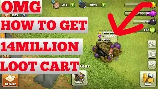 Clash of Clans [ OMG HOW TO GET 14MILLION LOOT CART] Clash of Clans