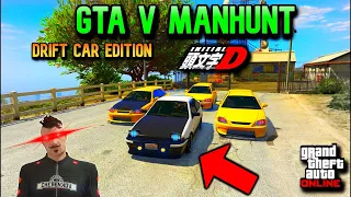 GTA V manhunt INITIAL D edition