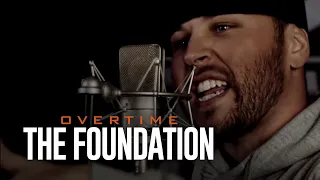 Overtime - "The Foundation"