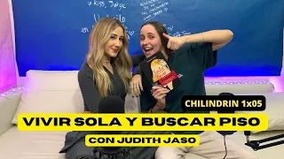 VIVIR SOLA Y BUSCAR PISO con JUDITH JASO | Chilindrin Podcast 1x05