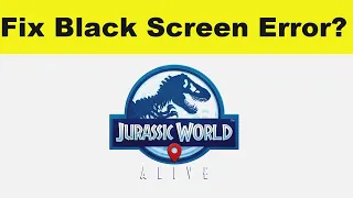 How to Fix Jurassic World Alive App Black Screen Error Problem in Android & Ios | 100% Solution