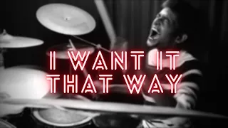 I Want It That Way - Backstreet Boys// Drum Cover///Xombied