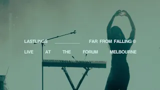 LASTLINGS - FAR FROM FALLING (Live At The Forum, Melbourne)