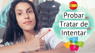 PROBAR vs TRATAR DE vs INTENTAR - Differences between PROBAR and INTENTAR and TRATAR DE