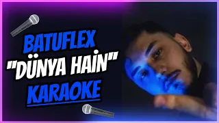 Batuflex - Dünya Hain (KARAOKE / SÖZLERİ / LYRICS)