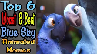 6 Worst/Best Blue Sky Animated Movies 🐦