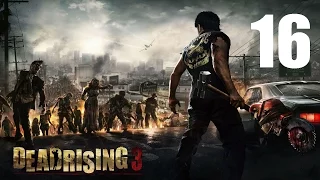 Dead Rising 3 co-op - Прохождение Часть 16 (PC)