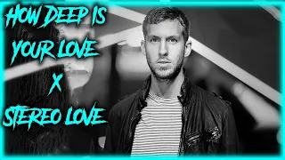 How Deep Is Your Love x Stereo Love (Tiktok Remix Mashup) Calvin Harris x Edward Maya
