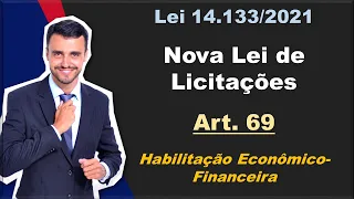 Habilitação econômico-finaneira | Art. 69 | NOVA LEI DE LICITAÇÕES | Lei 14.133/2021