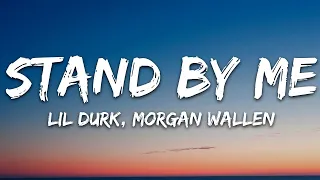 Lil Durk - Stand By Me (Lyrics) ft. Morgan Wallen |25min