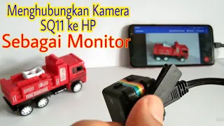 Tutorial Cara Menghubungkan Kamera SQ11 ke HP sebagai Layar Monitor