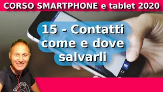 15 Come e dove salvare i contatti | Corso Smartphone 2020 | Daniele Castelletti | AssMaggiolina