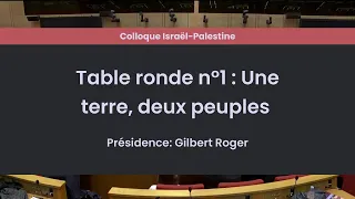 Colloque Israël-Palestine - Table ronde n°1 : Une terre, deux peuples