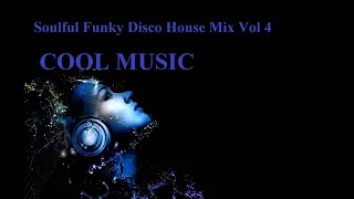 Soulful Funky Disco House Mix Vol 4