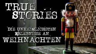 Die unheimlichsten Erlebnisse an Weihnachten | TRUE STORIES (unheimliche Erlebnisse)