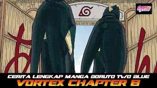 CERITA LENGKAP MANGA BORUTO TWO BLUE VORTEX CHAPTER 8 PART 1