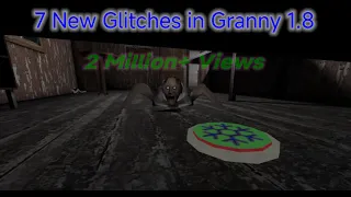 7 New Glitches in Granny Version 1.8